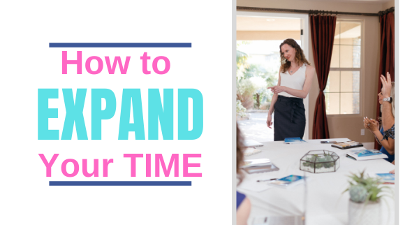 How to EXPAND Your TIME